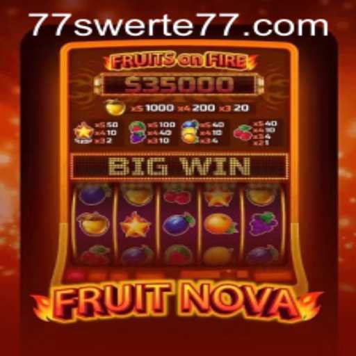 Discover the Exciting World of FruitNova with Swerte77