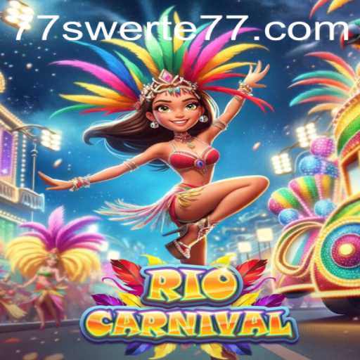 Experience the Thrill of RioCarnival: Unveiling the Exciting World of Swerte77